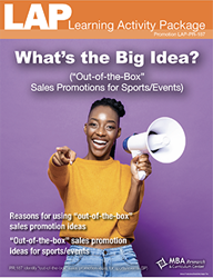 LAP-PR-187, Whats the Big Idea? ("Out-of-the-Box" Sales Promotions for Sports/Events) (Download) PR:187, LAP-PR-018, Promotion, Sports Marketing
