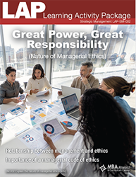 LAP-SM-002, Great Power, Great Responsibility (Nature of Managerial Ethics) (Download) 